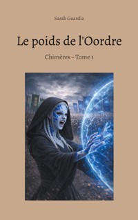 Le poids de l'Oordre - Sarah Guardia - ebook