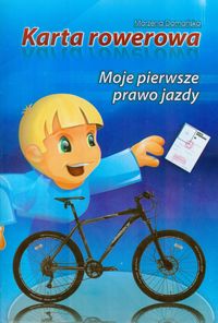 Karta rowerowa Moje pierwsze prawo jazdy - Domańska Marzena - książka