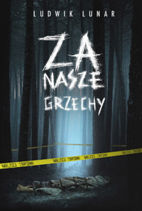 Za nasze grzechy - Lunar Ludwik - ebook + książka