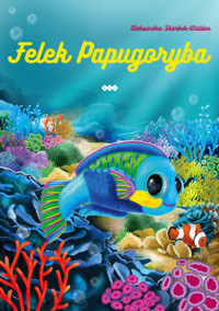 Felek Papugoryba - Skarbek-Waldon Aleksandra - książka