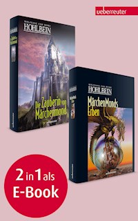 Märchenmonds Erben / Die Zauberin von Märchenmond - Wolfgang Hohlbein - ebook