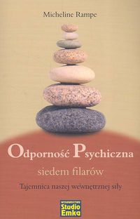 Odporność psychiczna siedem filarów - Micheline Rampe - książka