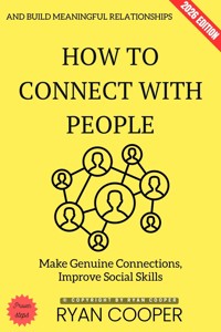 How to Connect with People: - Ryan Cooper - ebook
