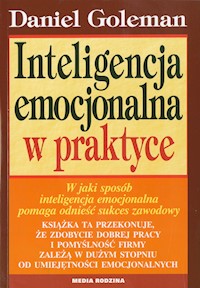 Inteligencja emocjonalna w praktyce - Daniel Goleman - ebook + książka