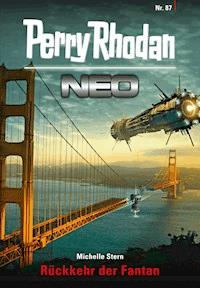 Perry Rhodan Neo 87: Rückkehr der Fantan -  Michelle Stern - ebook