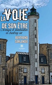 La voie de son être - Bertrand Sarlandie - ebook