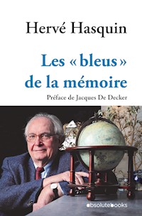 Les « bleus »  de la mémoire - Hervé Hasquin - ebook