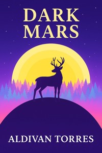 Dark Mars - Aldivan Teixeira Tôrres - ebook