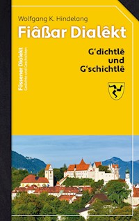Füssener Dialekt - Wolfgang K. Hindelang - ebook