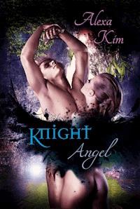 Knight Angel - Alexa Kim - ebook