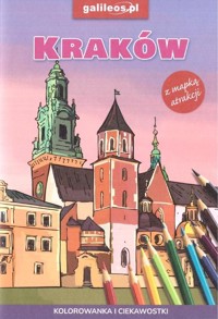 Kraków. Kolorowanka i ciekawostki - zbiorowa praca - książka
