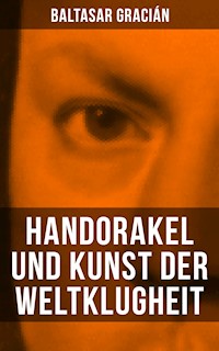 Handorakel und Kunst der Weltklugheit - Baltasar Gracián - ebook