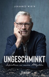 Ungeschminkt - Johannes Wirth - ebook