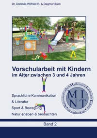 Vorschularbeit mit Kindern im Alter zwischen 3 bis 4 Jahren - Dietmar-Wilfried Buck - ebook