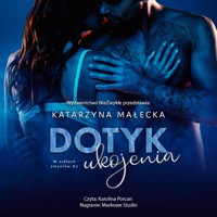 Dotyk ukojenia - Katarzyna Małecka - ebook + audiobook