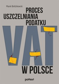 Proces uszczelniania podatku VAT w Polsce - Bełdzikowski Marek - książka