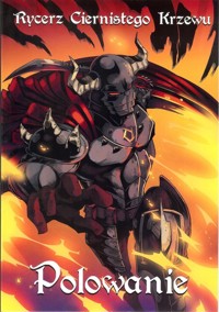 Rycerz Ciernistego Krzewu Polowanie -  - książka