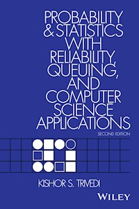 Probability and Statistics with Reliability, Queuing, and Computer Science Applications - Kishor Shridharbhai Trivedi - ebook