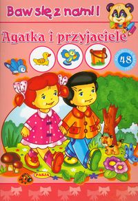 Agatka i przyjaciele Baw się z nami -  - książka
