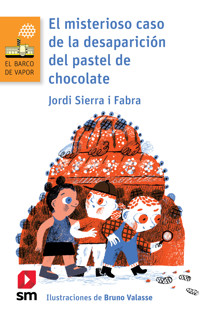 El misterioso caso de la desaparición del pastel de chocolate - Jordi Sierra i Fabra - ebook