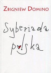Syberiada polska - Zbigniew Domino - książka