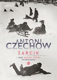 Żarcik i inne (bardzo różne) opowiadania - Antoni Czechow - ebook + audiobook + książka