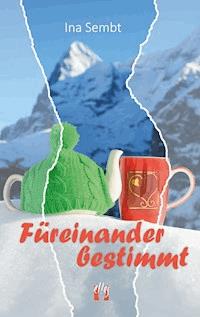 Füreinander bestimmt - Ina Sembt - ebook