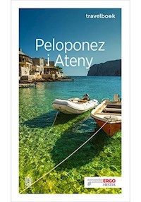 Peloponez i Ateny Travelbook - Śliwa Anna, Zawistowska Agnieszka, Gędźba Mateusz - książka