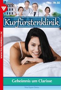 Geheimnis um Clarisse - Nina Kayser-Darius - ebook
