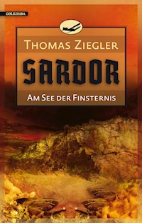 Sardor 2: Am See der Finsternis -  Thomas Ziegler - ebook