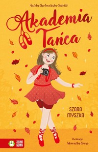 Akademia Tańca Szara myszka - Aniela Cholewińska-Szkolik - książka
