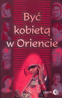 Być kobietą w Oriencie - Ewa Machut-Mendecka, Danuta Chmielowska, Barbara Grabowska - ebook + książka