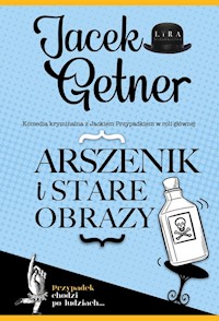 Arszenik i stare obrazy - Jacek Getner - ebook + audiobook + książka