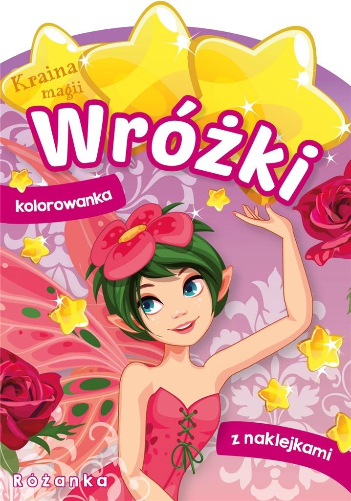 Kraina magii. Wróżki. Różanka - zbiorowa praca - książka
