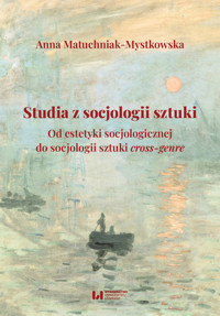 Studia z socjologii sztuki - Matuchniak-Mystkowska Anna - książka