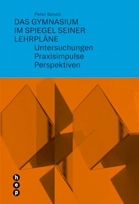 Das Gymnasium im Spiegel seiner Lehrpläne - Peter Bonati - ebook