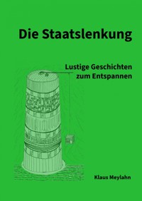 Die Staatslenkung - Klaus Meylahn - ebook