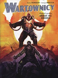 Wartownicy Tom 4 Kwiecień 1915 Dardanele - Xavier Dorison - książka