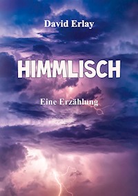 Himmlisch - David Erlay - ebook