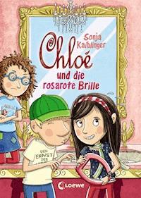 Chloé und die rosarote Brille (Band 3) - Sonja Kaiblinger - ebook