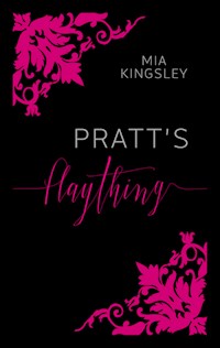 Pratt's Plaything - Mia Kingsley - ebook