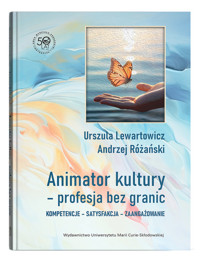 Animator kultury - profesja bez granic - Lewartowicz Urszula, Różański Andrzej - książka