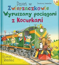 Dzień w Zwierzaczkowie Wyruszamy pociągami z Kocurkami - Rentta Sharon - książka