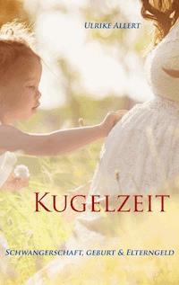 Kugelzeit - Ulrike Allert - ebook