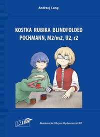 Kostka Rubika Blindfolded. Pochmann, M2/m2, U2, r2 - Andrzej Lang - książka