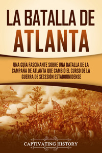 La batalla de Atlanta - Captivating History - ebook