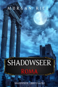 Shadowseer: Roma (Shadowseer, Libro cuatro) - Rice Morgan - ebook