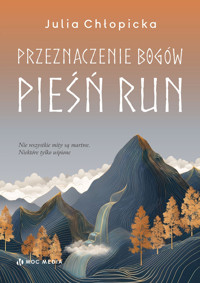 Pieśń run. Przeznaczenie bogów - Julia Chłopicka - książka