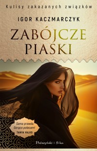 Zabójcze piaski - Kaczmarczyk Igor - ebook + audiobook + książka