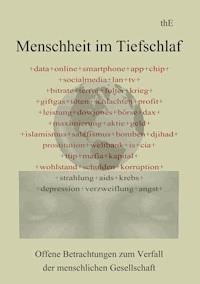 Menschheit im Tiefschlaf - thE - ebook